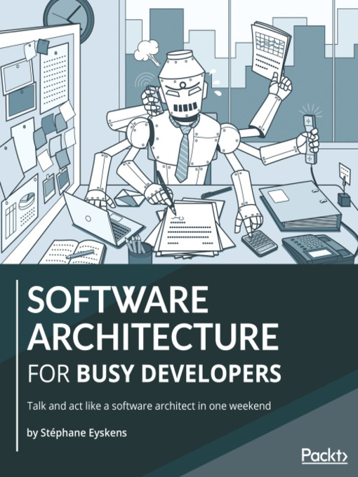 Title details for Software Architecture for Busy Developers by Stephane Eyskens - Available